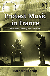 Barbara LEBRUN : Protest Music in France.  