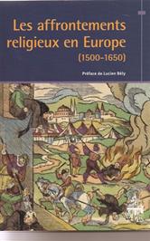 Les affrontements religieux en Europe (1500-1650).