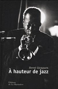Hervé GLOAGUEN : À hauteur de jazz. 