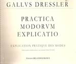 Olivier TRACHIER (dir.) : Gallus DRESSLER : Practica modorum explicatio. Explication pratique des modes