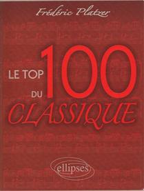 Frédéric PLATZER : Le top 100 du classique.