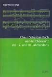 BIRGER PETERSEN (éd.) : Johann Sebastian Bach und der Choralsatz des 17. und 18. Jahrhunderts, Hildesheim,  Olms, 2013