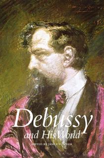 Debussy and His World