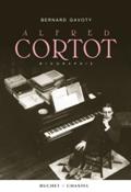 Bernard Gavoty : Alfred Cortot Biographie