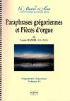 Paraphrases grégoriennes et Pièces d’orgue.