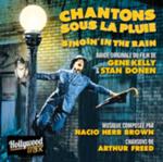 SINGIN'IN THE RAIN. Réalisateur : Stanley Donen - Gene Kelly  Compositeur : Nacio Herb Brown. 1CD Milan : 399 643-2   