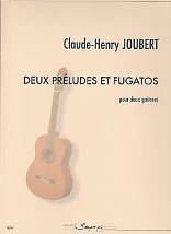 Claude-Henry JOUBERT : Deux préludes et fugatos  pour deux guitares. Début 2ème cycle. Sempre più : SP0194.