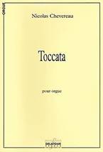 Nicolas CHEVEREAU : Toccata  pour orgue. Difficile. Delatour : DLT2491. 