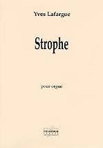 Yves LAFARGUE : Strophe  pour orgue. Difficile. Delatour : DLT2399.