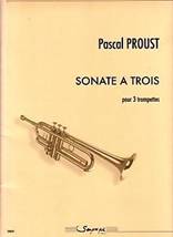 Pascal PROUST : Sonate à trois pour trois trompettes