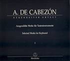 A. de CABEZÓN : Ausgewählte Werke für Tasteninstrumente