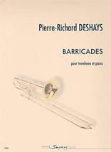 Pierre-Richard DESHAYS : Barricades pour trombone et piano