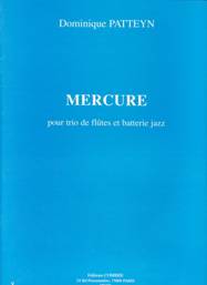 Dominique PATTEYN : Mercure pour trio de flûtes & batterie jazz