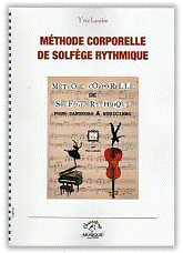 Yves LANCIEN : Méthode corporelle de solfège rythmique  pour danseurs et musiciens. Chanteloup : CMP022.