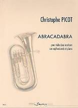   Christophe PICOT : Abracadabra  pour tuba (ou saxhorn ou euphonium) et piano. 1er cycle. Sempre più : SP0173.