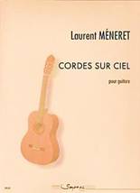 Laurent MÉNERET : Cordes sur ciel pour guitare. 2ème cycle. Sempre più : SP0109. 