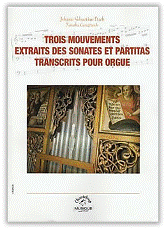 Johan-Sebastian BACH : Trois mouvements extraits des sonates et partitas transcrits pour orgue  par Natacha Casagrande. Chanteloup-musique : CMP028.