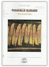 Nacho RIBAS TALENS : Pasacalle glosado  pour grand orgue. Chanteloup musique : CMP019.