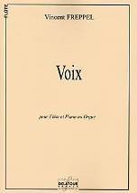 Vincent FREPPEL : Voix  pour flûte et piano ou orgue. Assez facile. Delatour : DLT2404.