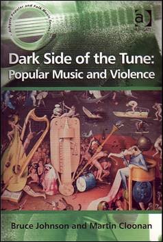 Dark Side of the Tune : Popular Music and Violence