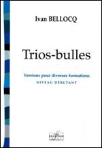 Ivan BELLOCQ : Trios-bulles